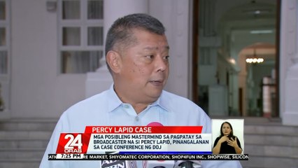 Mga posibleng mastermind sa pagpatay sa broadcaster na si Percy Lapid, pinangalanan sa case conference ng DOJ | 24 Oras