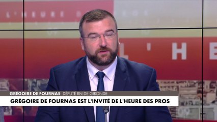 Grégoire de Fournas : «J'ai été surpris par cette bronca»