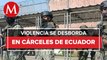 Nuevo motín en cárcel de Guayaquil deja 15 oficiales heridos en Ecuador