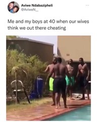 My and my boys ay 40 when our wives think we out there cheating 