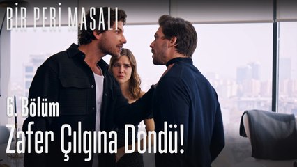 Zafer çılgına döndü!  - Bir Peri Masalı 6. Bölüm