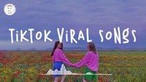 Tiktok viral songs  Best tiktok songs _ Tiktok  2022