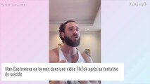 Illan Castronovo (Les Marseillais) réapparaît en pleurs et à bout : vidéo préoccupante après sa tentative de suicide