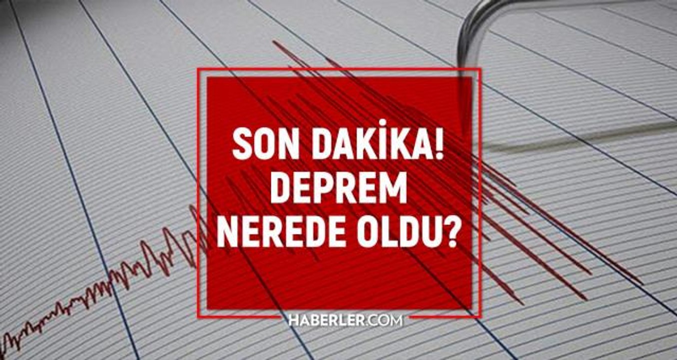 Dün gece nerede deprem oldu? Dün gece deprem mi oldu? 4 Kasım deprem kaç büyüklüğünde oldu?