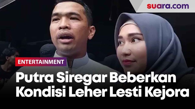 Kabar Leher Lesti Kejora Bergeser karena KDRT, Putra Siregar Beberkan Kondisi Sebenarnya