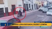 Trujillo: abogado es acribillado por sicarios al llevar a sus hijas al colegio