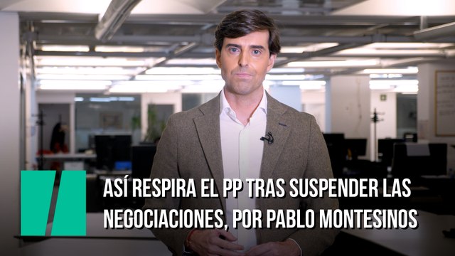 Así respira el PP tras suspender las negociaciones, por Pablo Montesinos