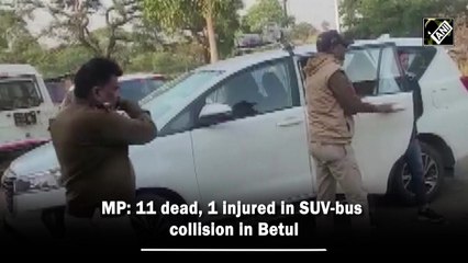 MP: 11 dead, 1 injured in SUV-bus collision in Betul