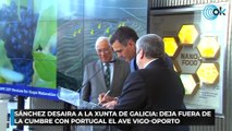 Sánchez desaira a la Xunta de Galicia deja fuera de la cumbre con Portugal el AVE Vigo-Oporto