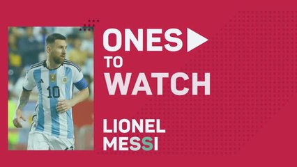 Qatar 2022 - Ones to Watch: Lionel Messi