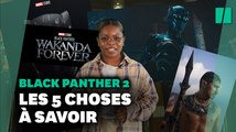 « Black Panther : Wakanda Forever » au cinéma : 5 choses à savoir avant d’aller voir le film