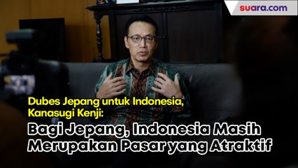 Wawancara Dubes Jepang untuk RI (Part 2-Habis):  Bagi Jepang, Indonesia Masih Merupakan Pasar yang Atraktif