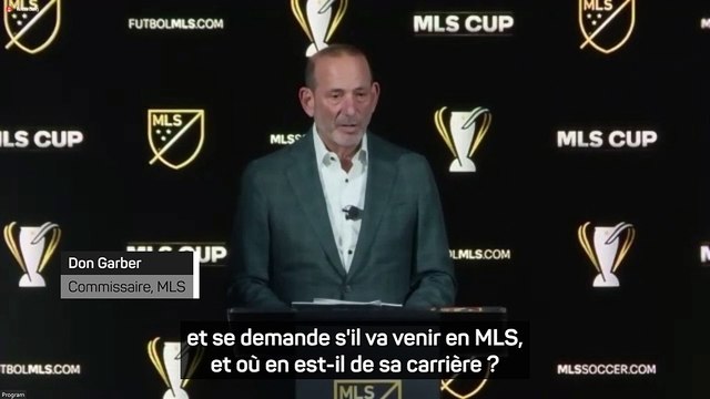 MLS - Garber : Messi ? Nous l'accueillerions volontiers