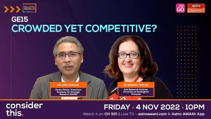 Consider This: GE15 (Part 2) - Competitive Race, Divided Field?