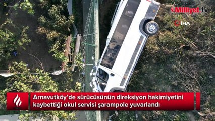 Arnavutköy’de okul servisi şarampole yuvarlandı