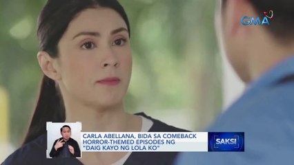Carla Abellana, bida sa comeback horror-themed episodes ng "Daig Kayo ng Lola Ko" | Saksi
