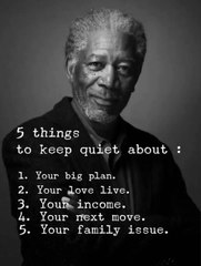 5 Things to keep quiet about..| success your life