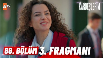 Kardeşlerim 66. Bölüm 3. Fragmanı | ''Sana kimseye söyleme demiştim"  @atv ​