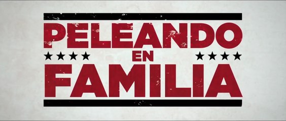 PELEANDO EN FAMILIA (2019) Trailer - SPANISH