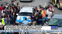 ¡Terror! Criminales le arrebatan la vida a taxista en bulevar del norte, SPS