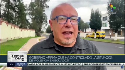 Gobierno de Ecuador indica que se mantiene bajo control la violencia e inseguridad