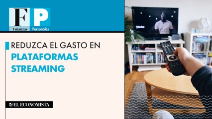 Reduzca el gasto en plataformas streaming