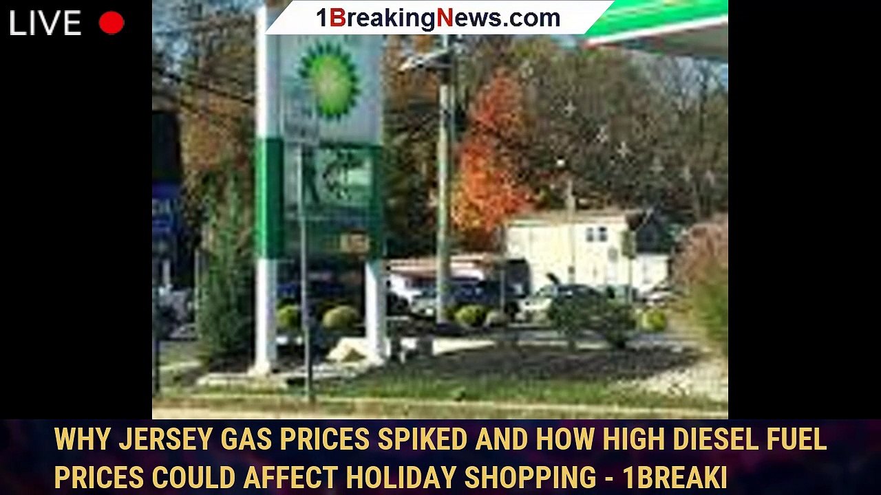 Why Jersey gas prices spiked and how high diesel fuel prices could