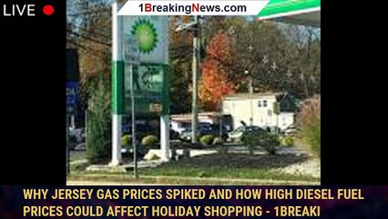 Download Video: Why Jersey gas prices spiked and how high diesel fuel prices could affect holiday shopping - 1breaki