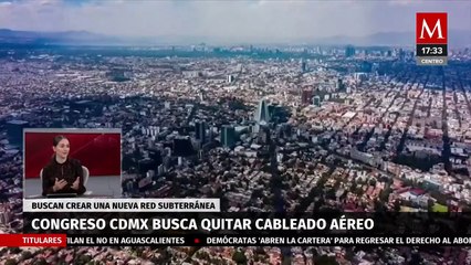 En Ciudad de México buscan crear una red subterránea para eliminar el cableado aéreo