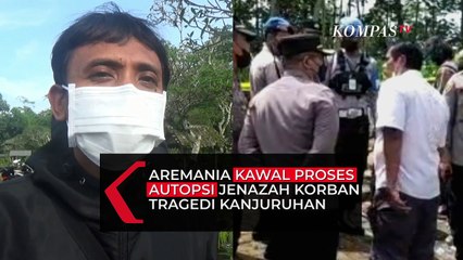 Télécharger la video: Aremania Kawal Proses Autopsi Korban Tragedi Kanjuruhan, Berharap Hasilnya Beratkan Tersangka