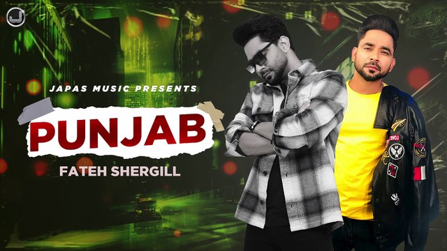 Punjab | Fateh Shergill | Latest Punjabi Song 2022 | Japas Music