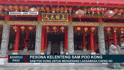 下载视频: Kelenteng Sam Poo Kong, untuk Mengenang Laksamana Cheng Ho serta Bukti Akulturasi Budaya