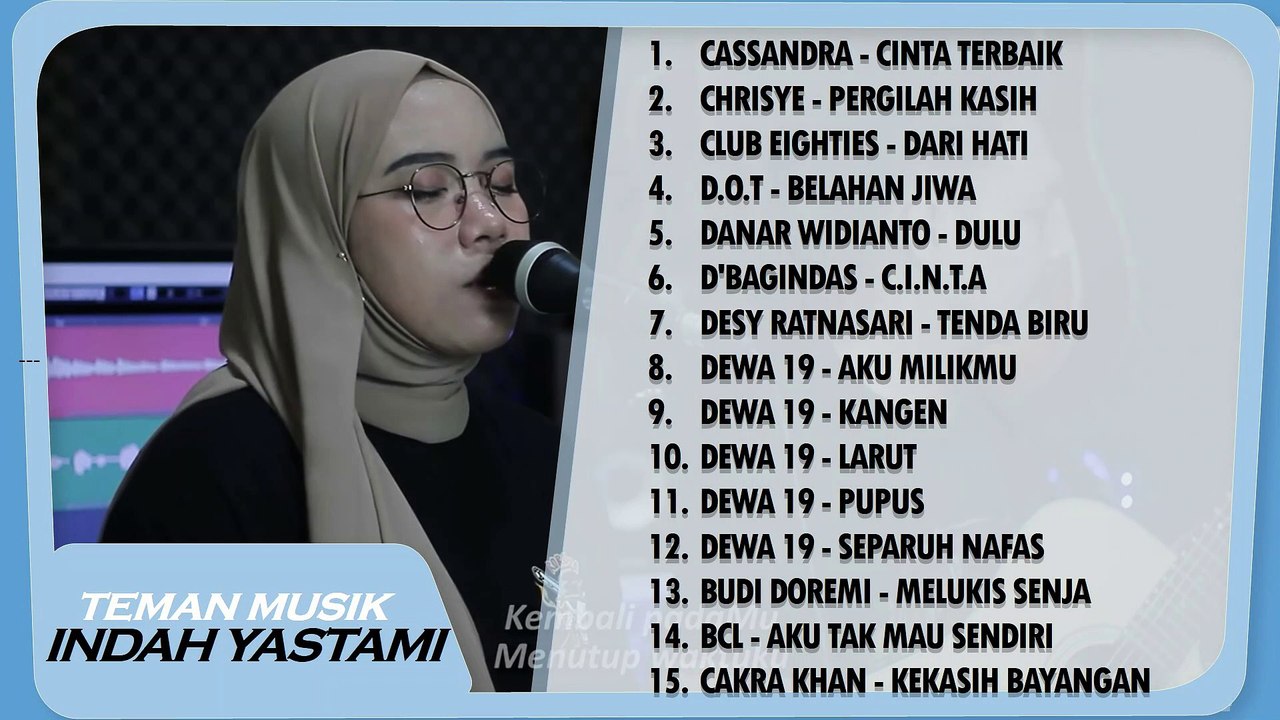 CASSANDRA || D.O.T || DEWA 19 || BCL || CAKRA KHAN || COVER LAGU INDAH YASTAMI FULL ALBUM