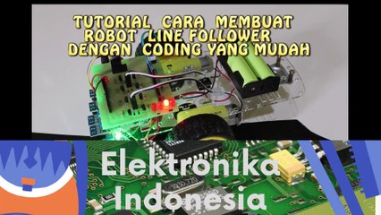 TUTORIAL  MEMBUAT ROBOT LINE FOLLOWER