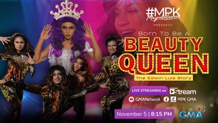 #MPK - Born to Be A Queen: The Edwin Luis Story (November 5, 2022) | LIVE