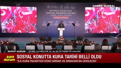 Bakan Kurum açıkladı! Sosyal konutta ilk kura tarihi belli oldu