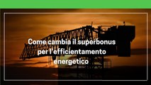 Come cambia il suberbonus: dal 110 al 90 per cento di detrazione e riapre alle villette