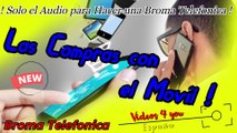 Audio para Hacer Bromas Telefonicas - Las Compras Con el Movil !