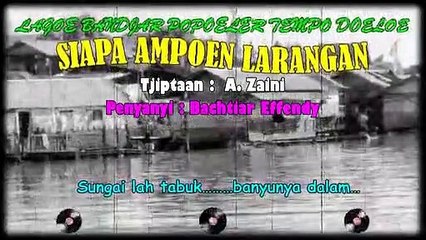 Classical Banjar Song 'Siapa Ampun Larangan'