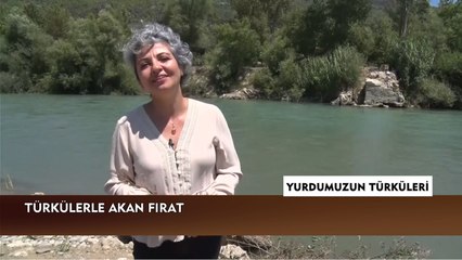 Türkülerle akan Fırat