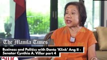 Business and Politics with Dante 'Klink' Ang II -  Senator Cynthia A. Villar part 4