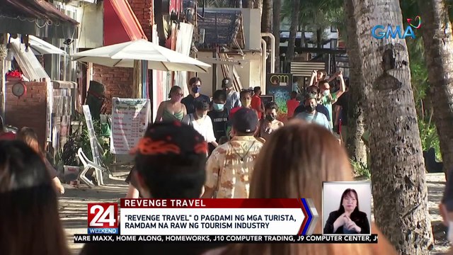 Revenge travel o pagdami ng mga turista, ramdam na raw ng tourism industry | 24 Oras Weekend