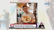 Ken Chan, abala sa pagpapalago ng kanyang Christmas-themed restaurants | 24 Oras Weekend
