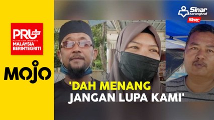 'Calon yang menang nanti jangan lupa kami': Peniaga