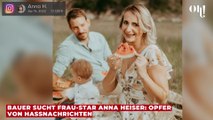 Bauer sucht Frau-Star Anna Heiser: Opfer von Hassnachrichten