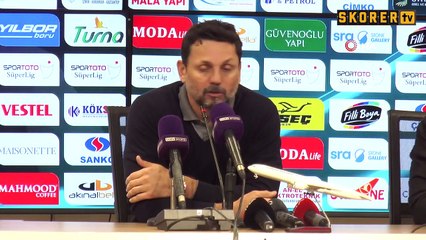 Erol Bulut: "Oynadığımız oyunla bu mağlubiyeti hak ettiğimizi düşünmüyorum"
