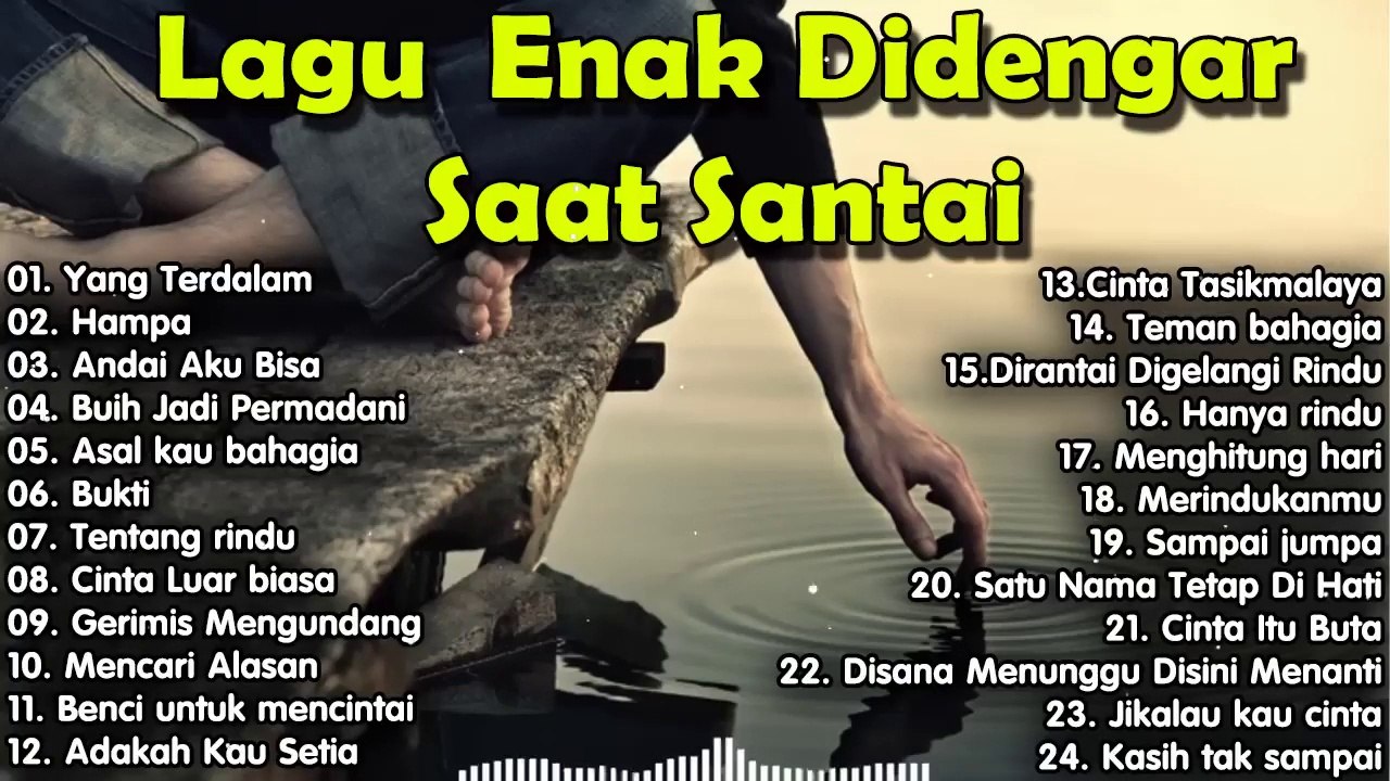 Lagu Pengantar Tidur Paling Enak Di Dengar - Lagu Enak saat santai.