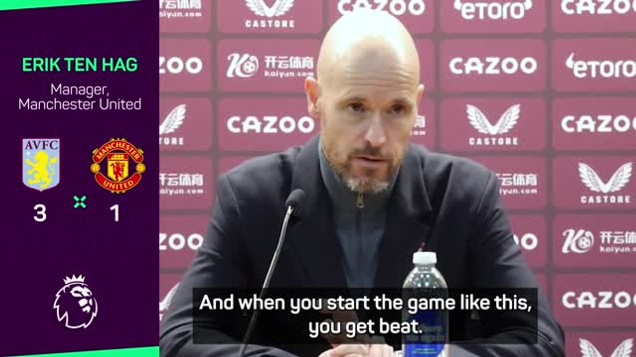 Ten Hag blasts 'unacceptable' Aston Villa defeat