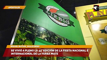 Se vivió a pleno la 44° edición de la Fiesta Nacional e Internacional de la Yerba Mate
