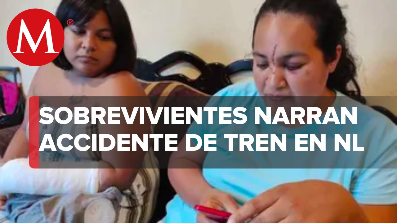 Las hermanas Aguilar cuentan su experiencia como sobrevivientes al accidente de tren en NL